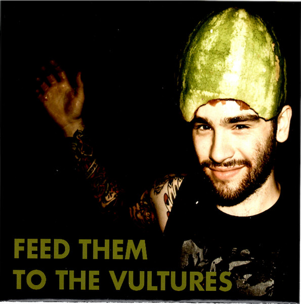 Feed Them To The Vultures