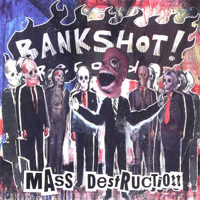 Bankshot! : Mass Destruction