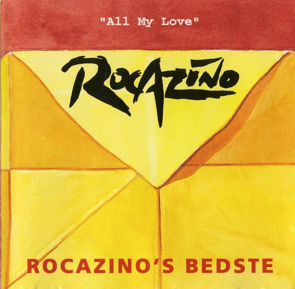 Rocazino's Bedste - All My Love