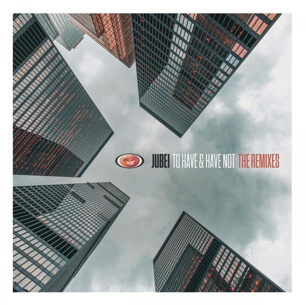 To Have & Have Not The Remixes