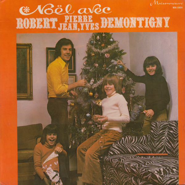Noël Avec Robert, Jean, Yves Et Pierre Demontigny 