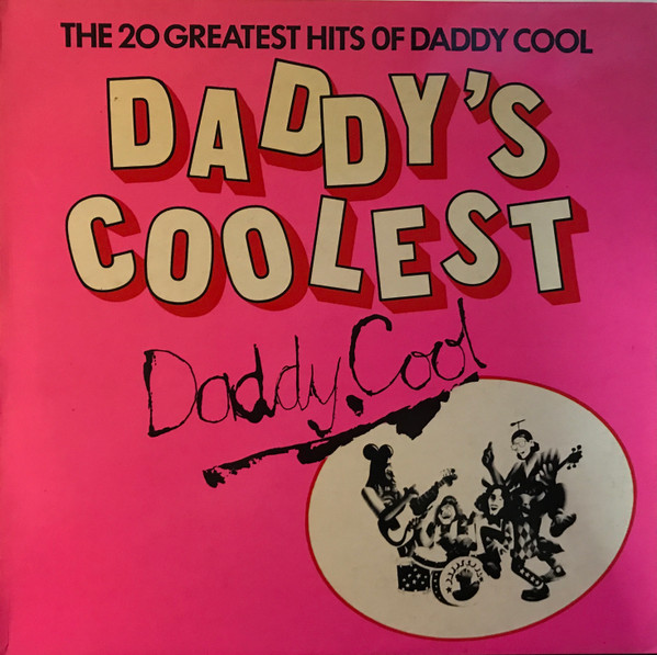 Daddy's Coolest - The 20 Greatest Hits Of Daddy Cool