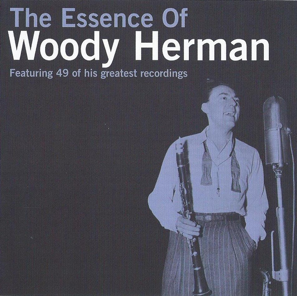 The Essence of Woody Herman