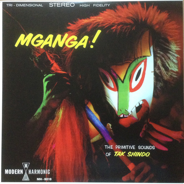 Mganga! (The Primitive Sounds Of Tak Shindo)