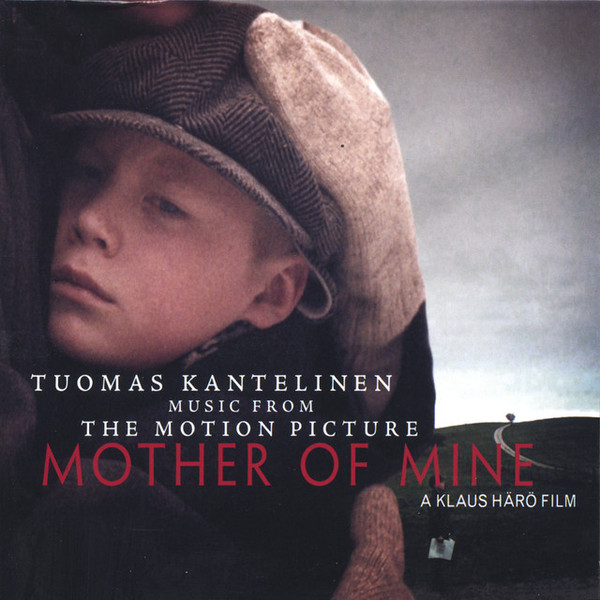 Mother Of Mine (Music From The Motion Picture)