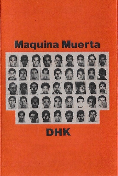Maquina Muerta / DHK
