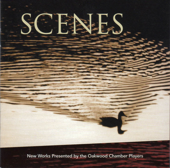 Scenes (New Works Presented By The Oakwood Chamber Players)