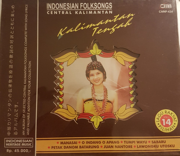 Indonesian Folksongs: Central Kalimantan / Kalimantan Tengah