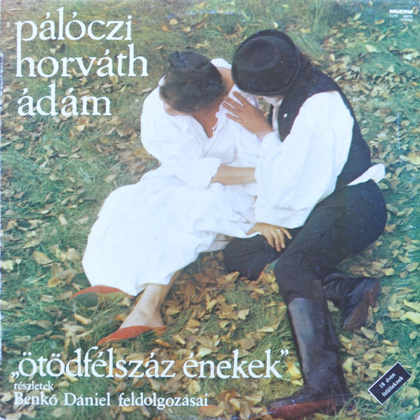 Pálóczi Horváth Ádám - "Ötödfélszáz Énekek" Részletek