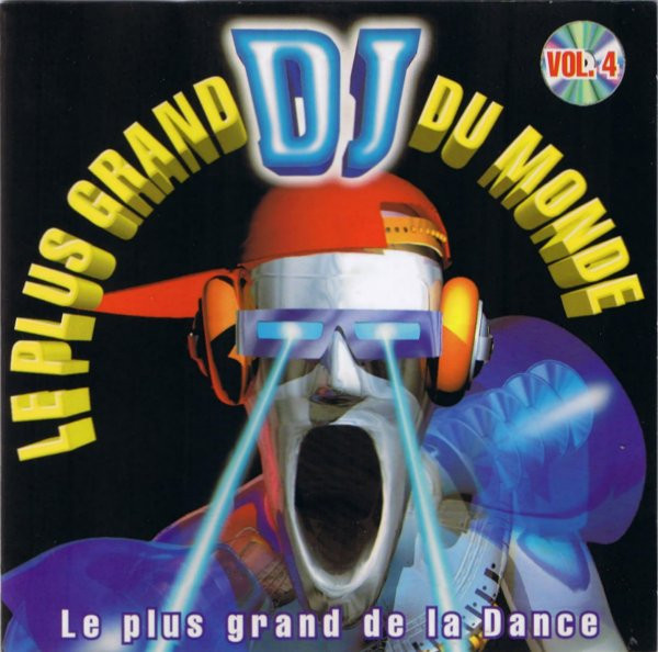 Le Plus Grand DJ Du Monde Vol. 4