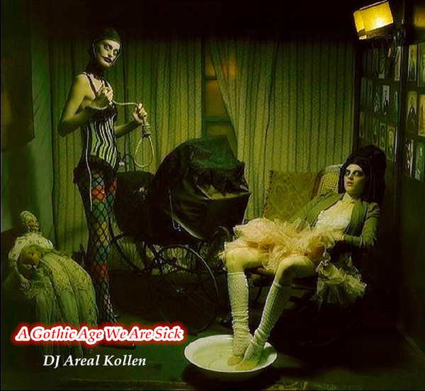 A Gothic Age We Are Sick