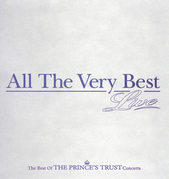All The Very Best Live (The Best Of The Prince's Trust Concerts)