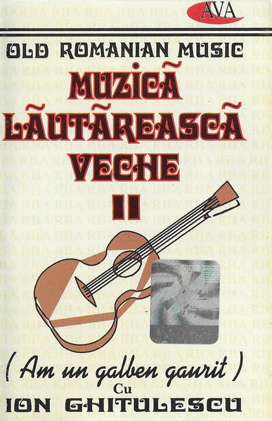 Muzică Lăutărească Veche II (Am Un Galben Gaurit)
