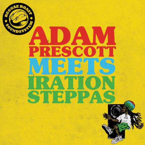 Adam Prescott Meets Iration Steppas