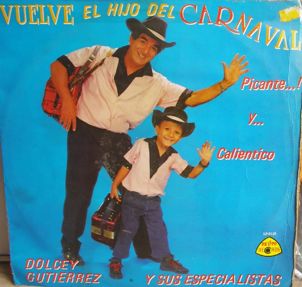 Vuelve El Hijo Del Carnaval - Picante...! Y... Calientico