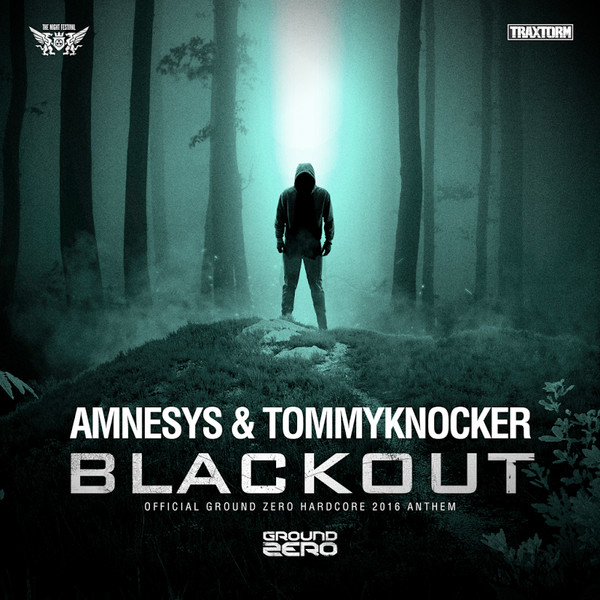Blackout (Official Ground Zero Hardcore 2016 Anthem)