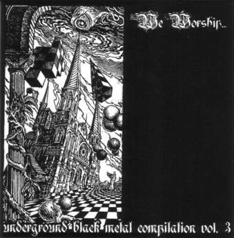 We Worship... - Underground Black Metal Compilation Vol. 3