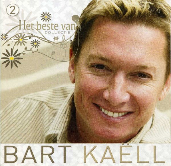 Het Beste Van Bart Kaëll