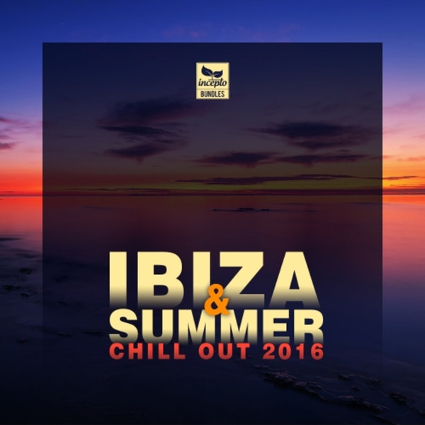 Ibiza & Summer Chill Out 2016