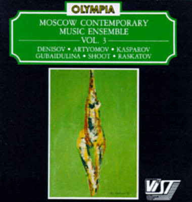 Vol. 3: Denisov • Artyomov • Kasparov • Gubaidulina • Shoot • Raskotov