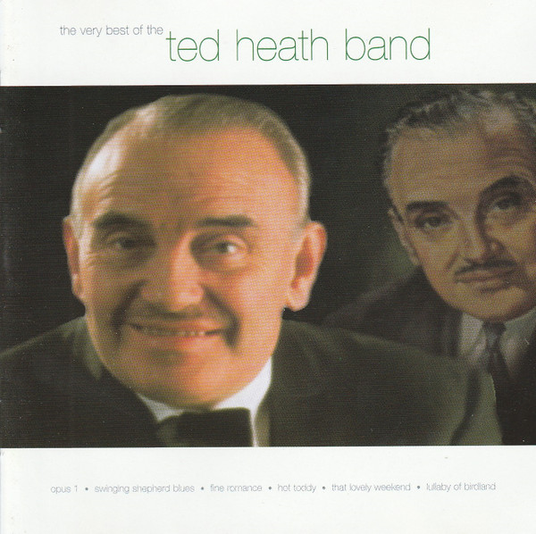 The Very Best Of The Ted Heath Band
