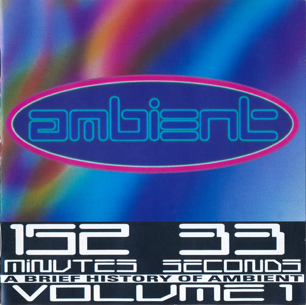 A Brief History Of Ambient Volume 1