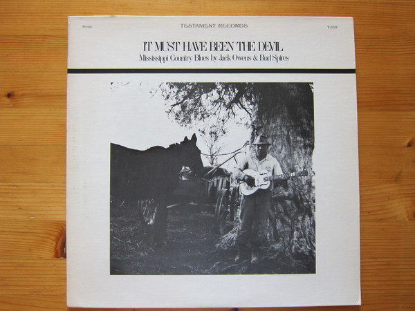 It Must Have Been The Devil (Mississippi Country Blues By Jack Owens & Bud Spires)