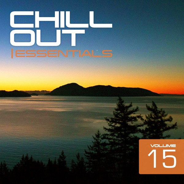 Chill Out Essentials Volume 15