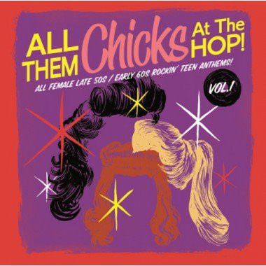 All Them Chicks At The Hop! Vol.1