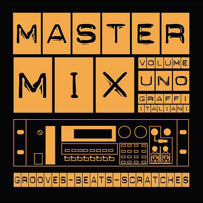 Volume Uno - Graffi Italiani (Grooves-Beats-Scratches)