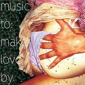 Music To Make Love By