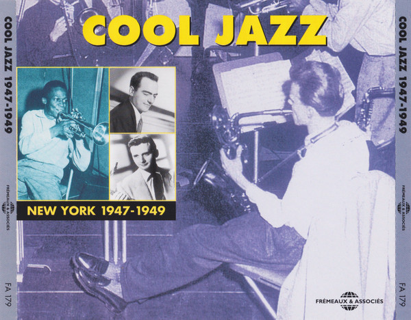 Cool Jazz - New York 1947 - 1949
