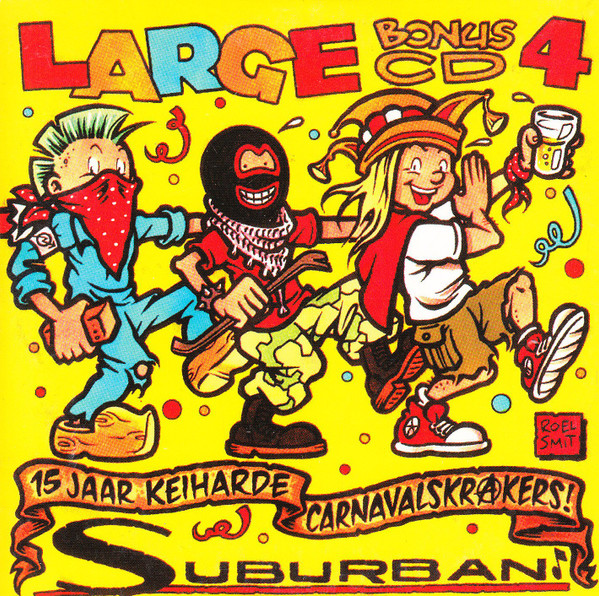 Large Bonus CD 4 (15 Jaar Keiharde Carnavalskrakers!)