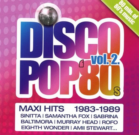Disco Pop '80s - Maxi Hits Vol. 2 