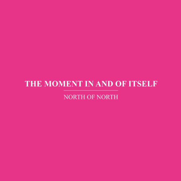 The Moment In And Of Itself