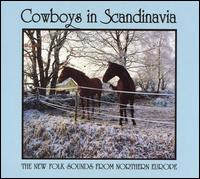 Cowboys In Scandinavia: The New Folk Sounds From Northern Europe