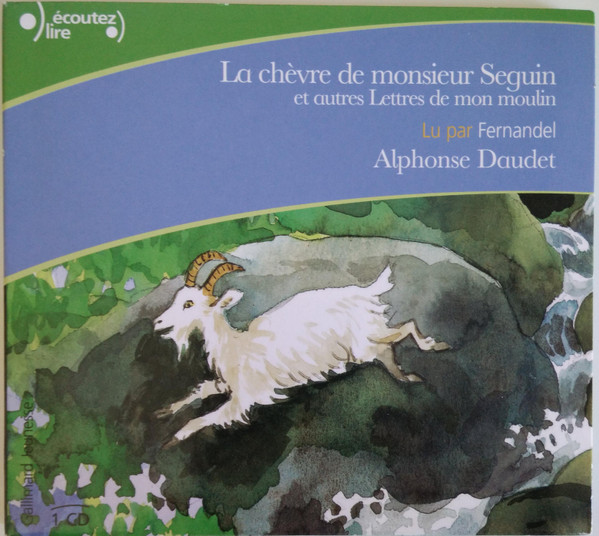 La Chèvre De Monsieur Seguin Et Autres Lettres De Mon Moulin