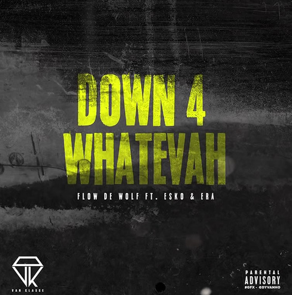Down 4 Whatevah