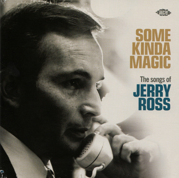 Some Kinda Magic (The Songs Of Jerry Ross)