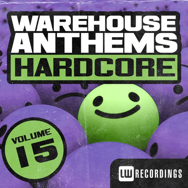 Warehouse Anthems: Hardcore Volume 15