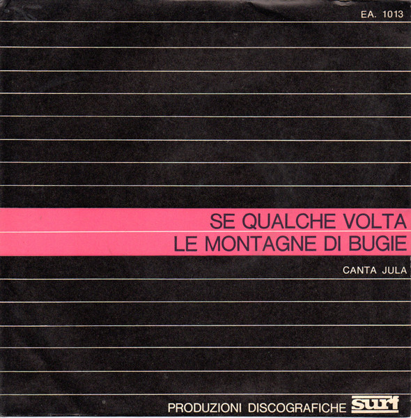 Se Qualche Volta / Le Montagne Di Bugie