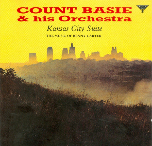 Kansas City Suite - The Music Of Benny Carter