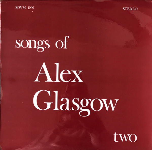 Songs Of Alex Glasgow-Two