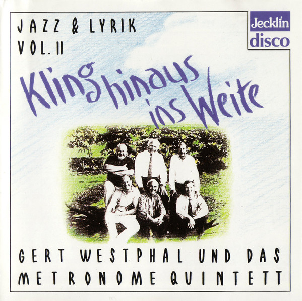 Kling Hinaus Ins Weite (Jazz & Lyrik, Vol. II)
