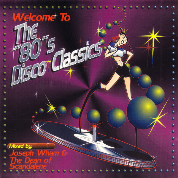Welcome To The 80s Disco Classics