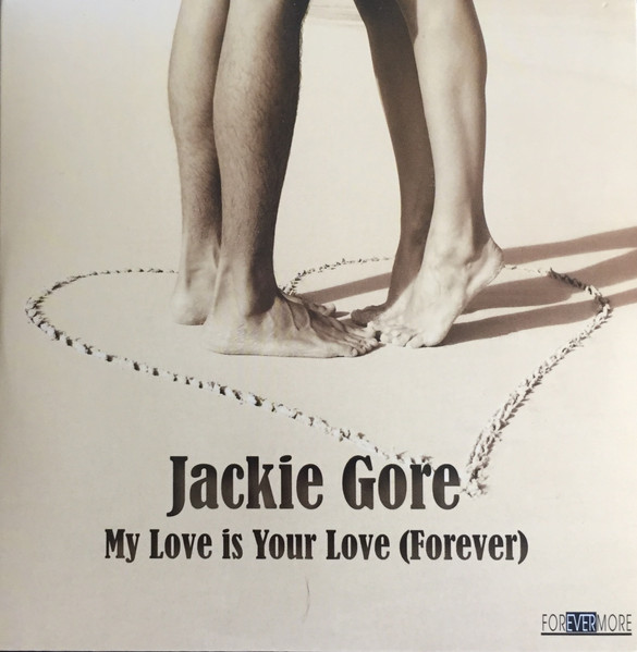 My Love Is Your Love (Forever)