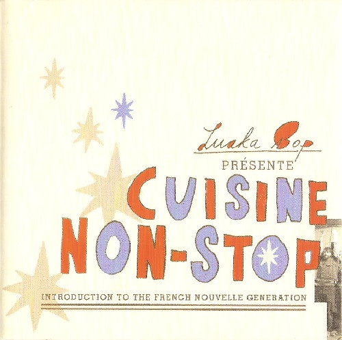 Cuisine Non-Stop: Introduction To The French Nouvelle Generation
