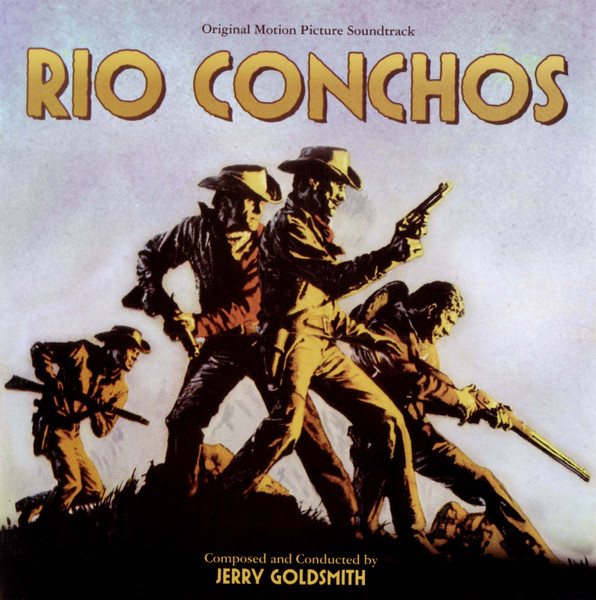 Rio Conchos (Original Motion Picture Soundtrack)
