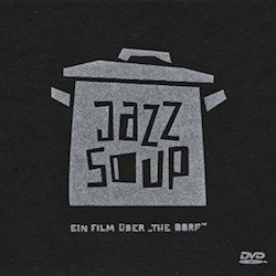 Jazz Soup - Ein Film Über The Dorf