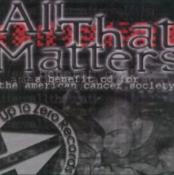 All That Matters : A Benefit CD For The American Cancer Society